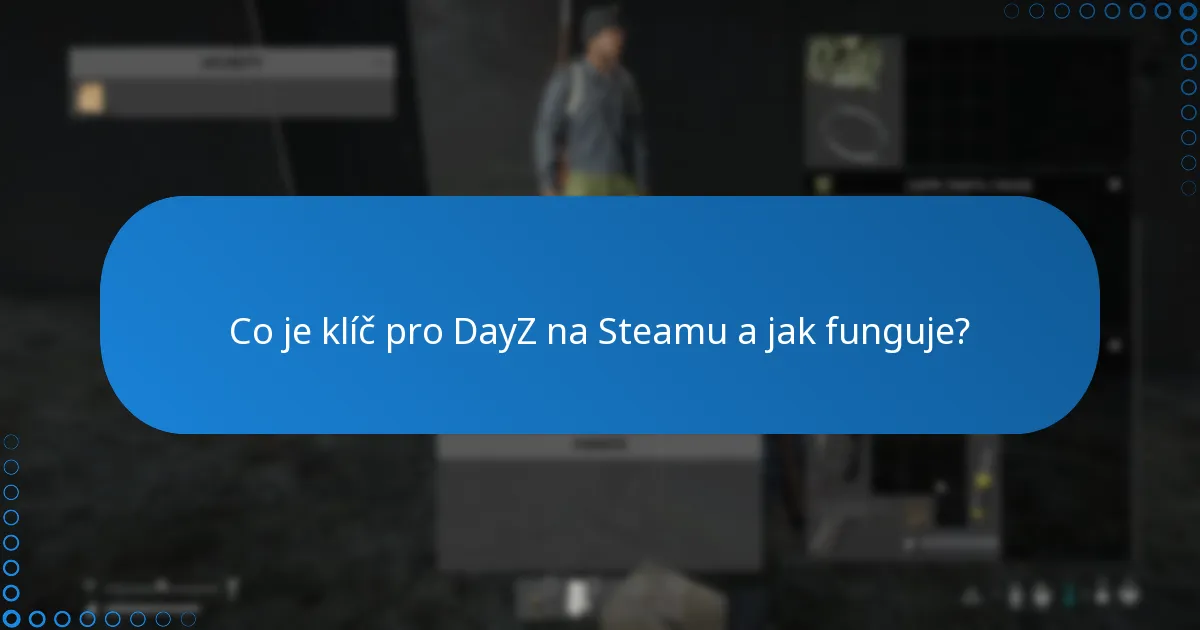 Jak zakoupit klíč pro DayZ na Steamu?