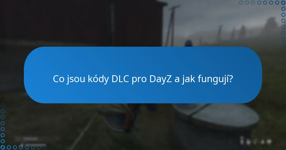 Jak najít propagační nabídky pro DLC DayZ?