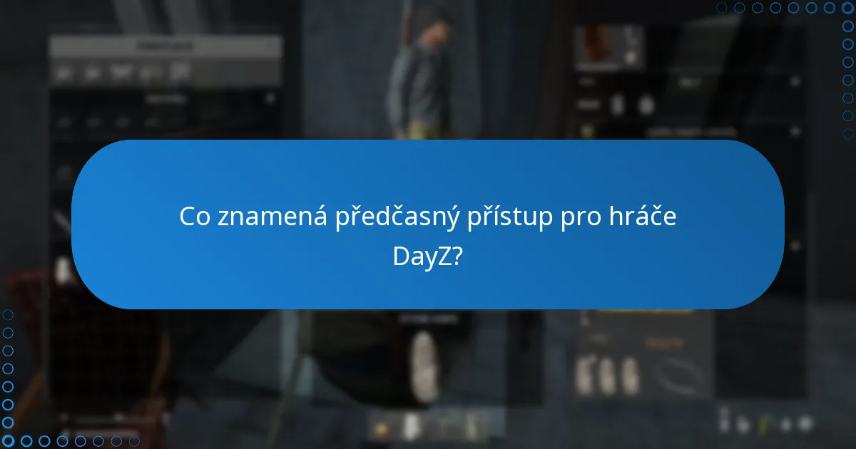 Jaký exkluzivní obsah je dostupný s DayZ?