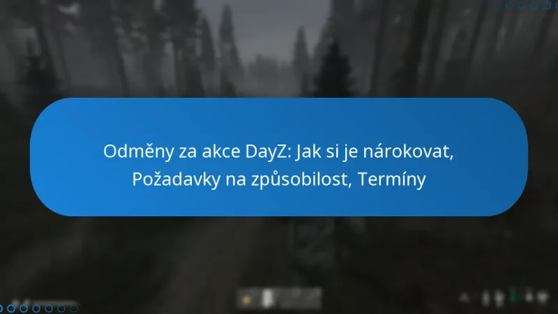 Odměny za akce DayZ: Jak si je nárokovat, Požadavky na způsobilost, Termíny