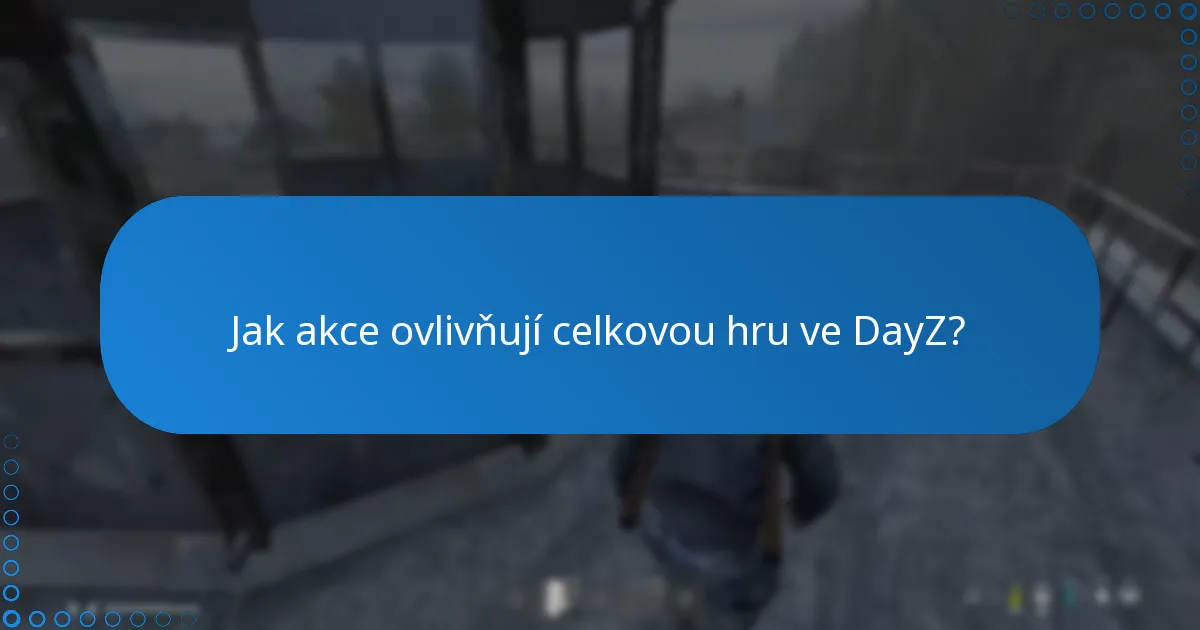 Jak integrace více hráčů zvyšuje odměny za akce ve DayZ?