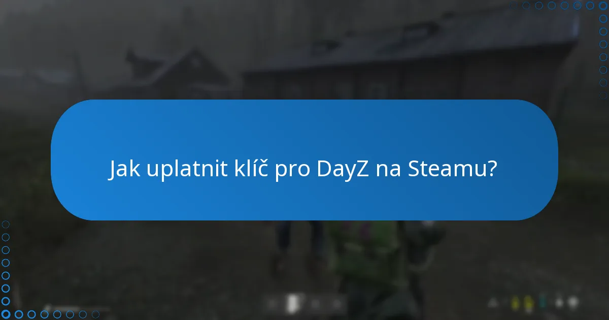 Co znamená předčasný přístup pro hráče DayZ?