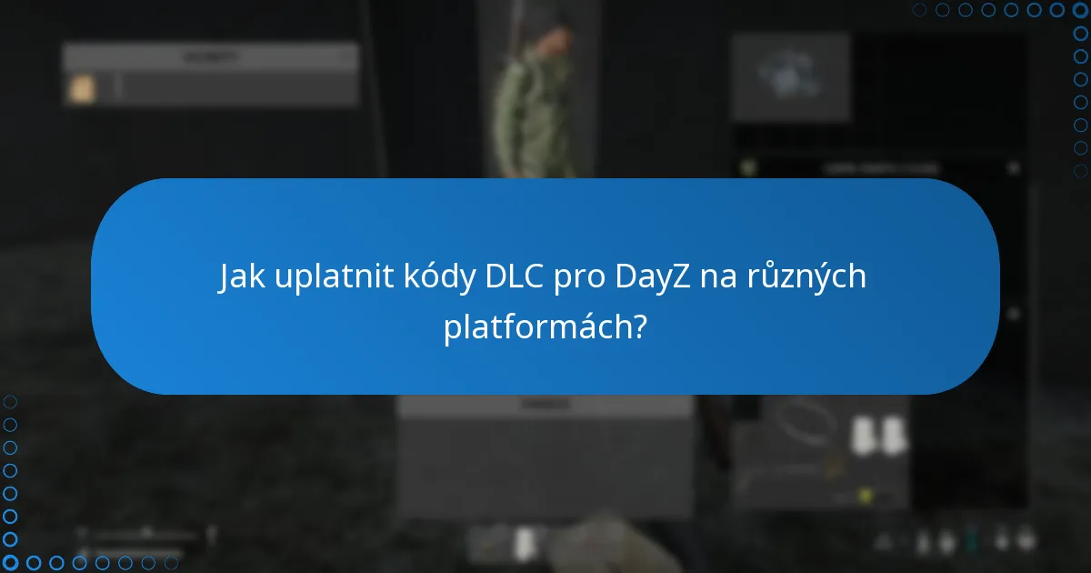 Jaké další režimy jsou k dispozici s DLC pro DayZ?