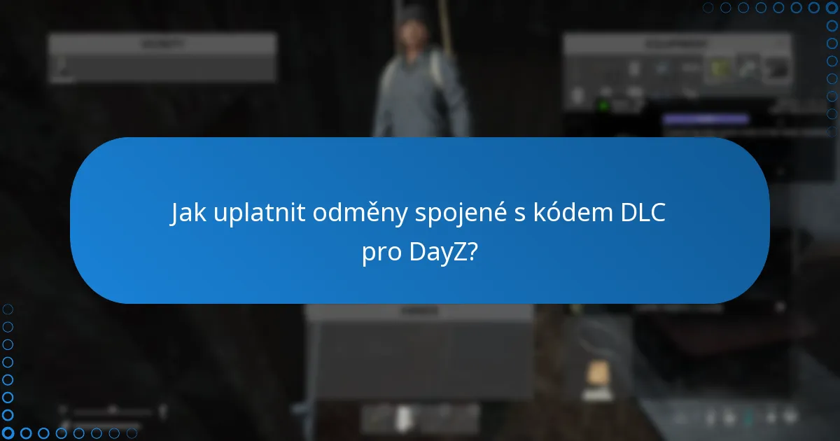 Jaké jsou výhody a nevýhody kódu DLC pro DayZ?