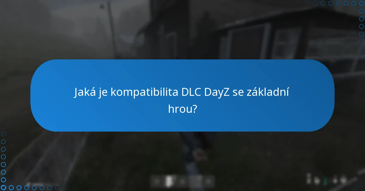 Jaké opravy byly aplikovány na DLC DayZ?