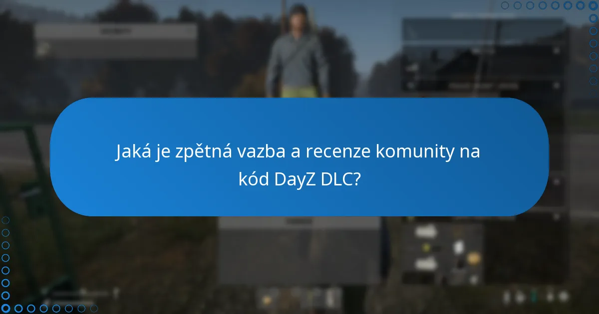 Jak se kód DayZ DLC srovnává s předchozím obsahem?