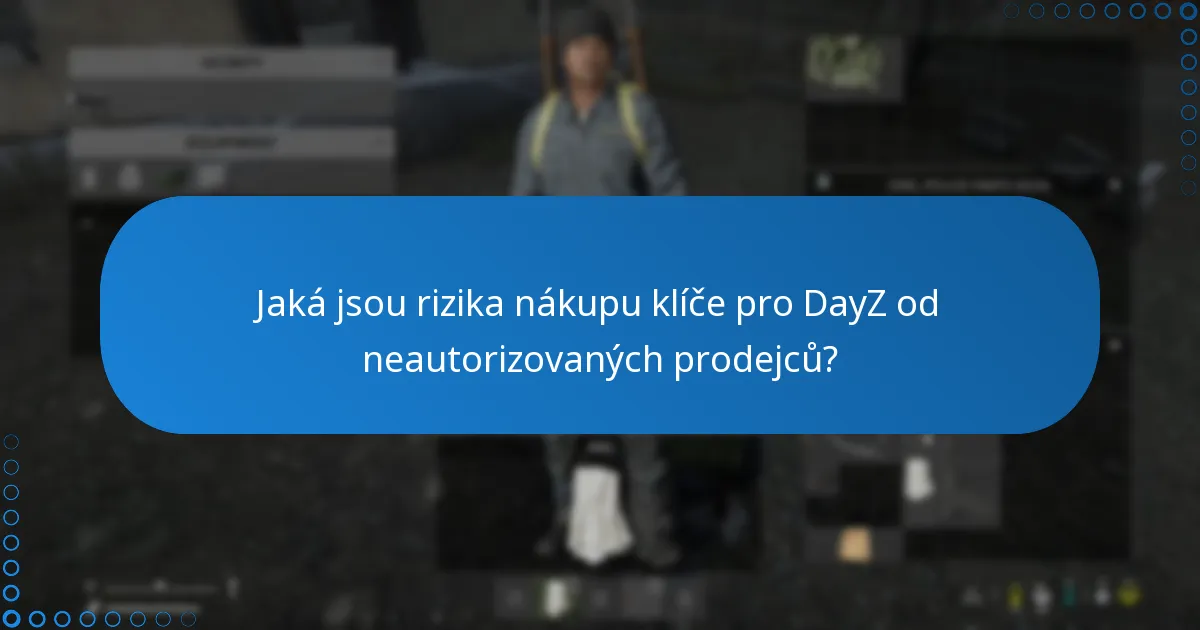 Kde mohu najít oficiální zdroje pro nákup klíče pro DayZ na Steamu?