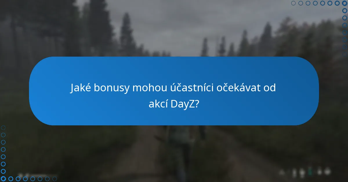 Kdy se akce DayZ obvykle konají?