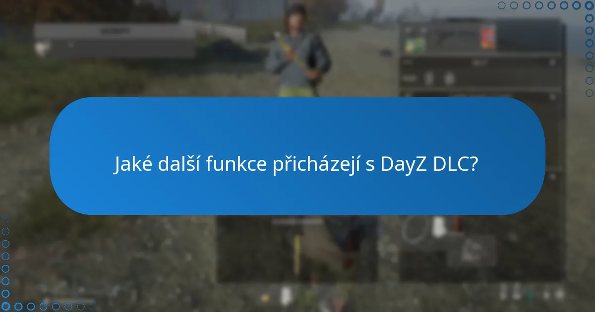 Jak mohu získat kódy DLC pro DayZ?
