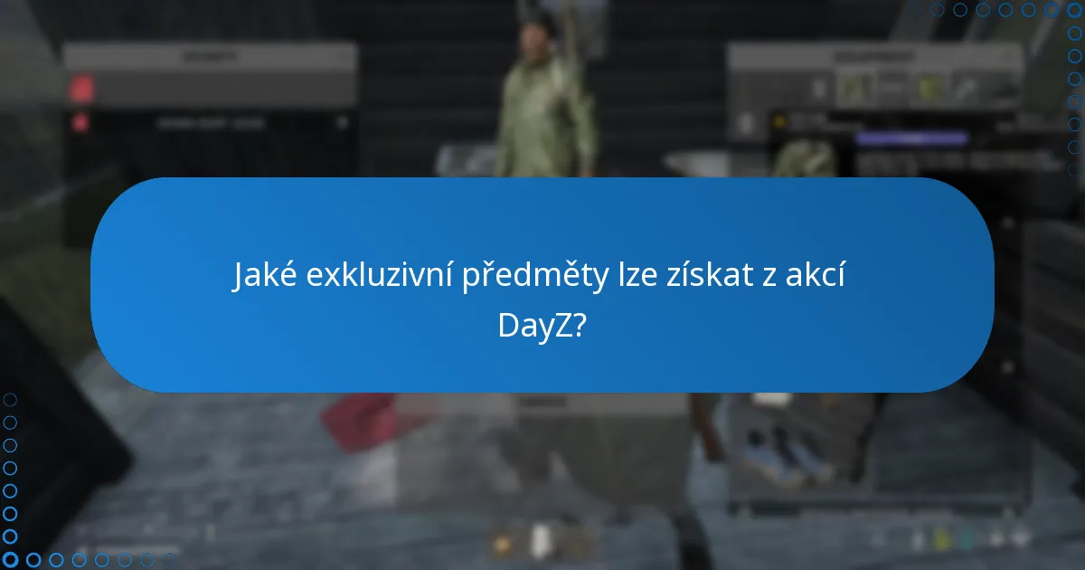 Jaká jsou rizika spojená s odměnami za akce DayZ?