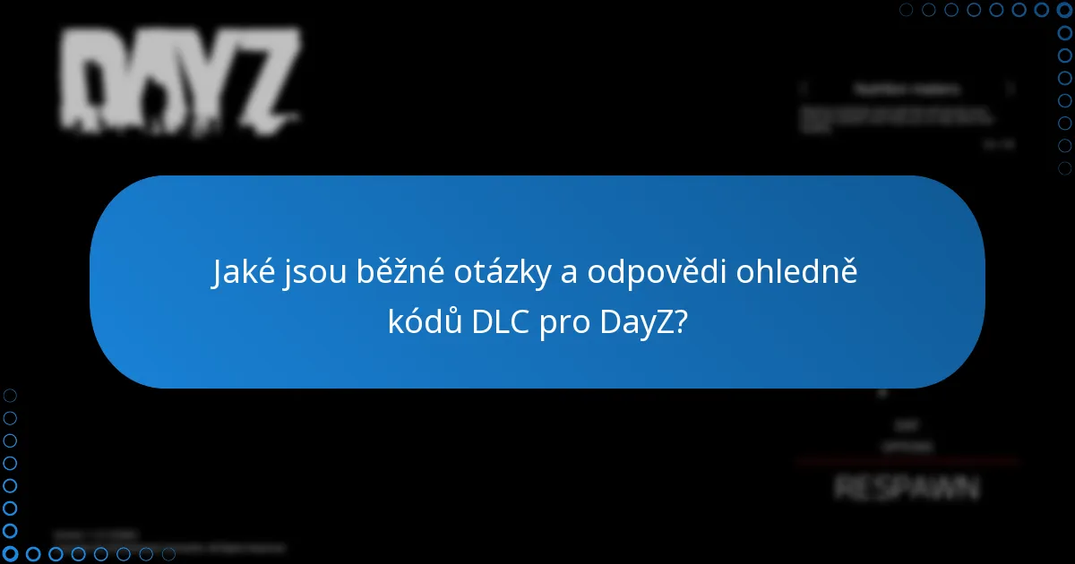 Kde mohu zakoupit kódy DLC pro DayZ?