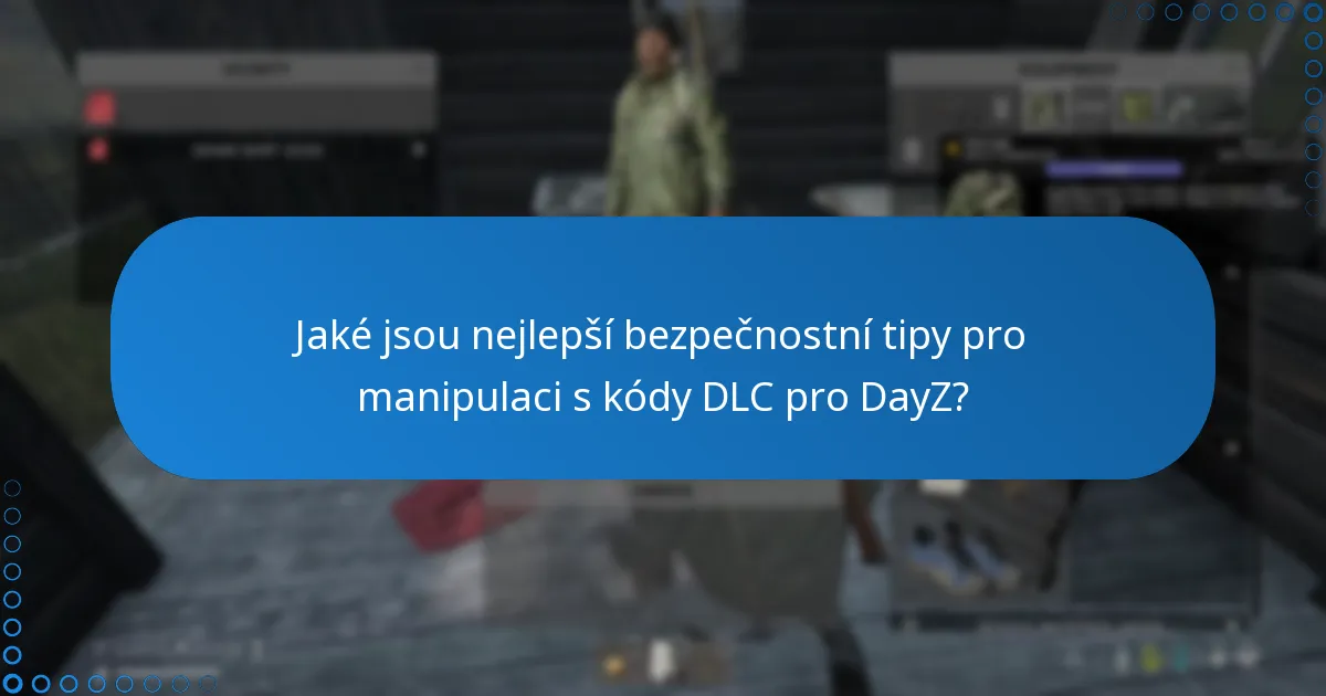 Jak fungují kódy DLC pro DayZ v herním ekosystému?