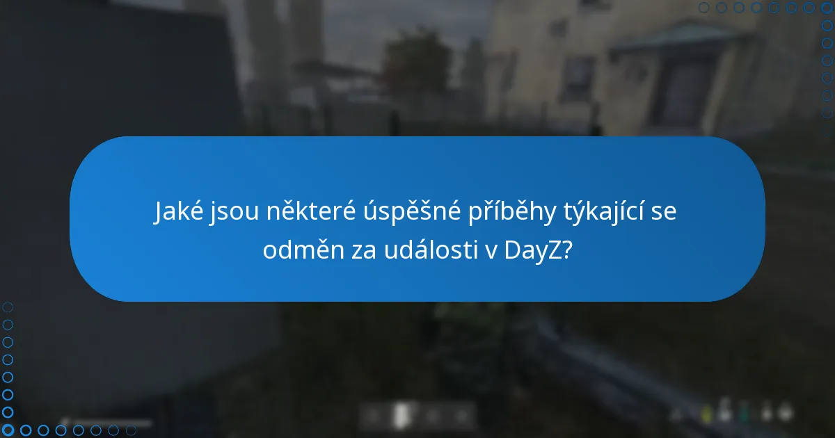 Na kterých platformách se diskutuje o odměnách za události v DayZ?