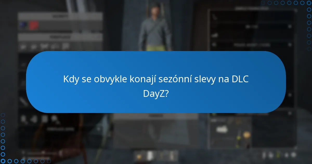 Které DLC pro DayZ nabízí nejlepší hodnotu?